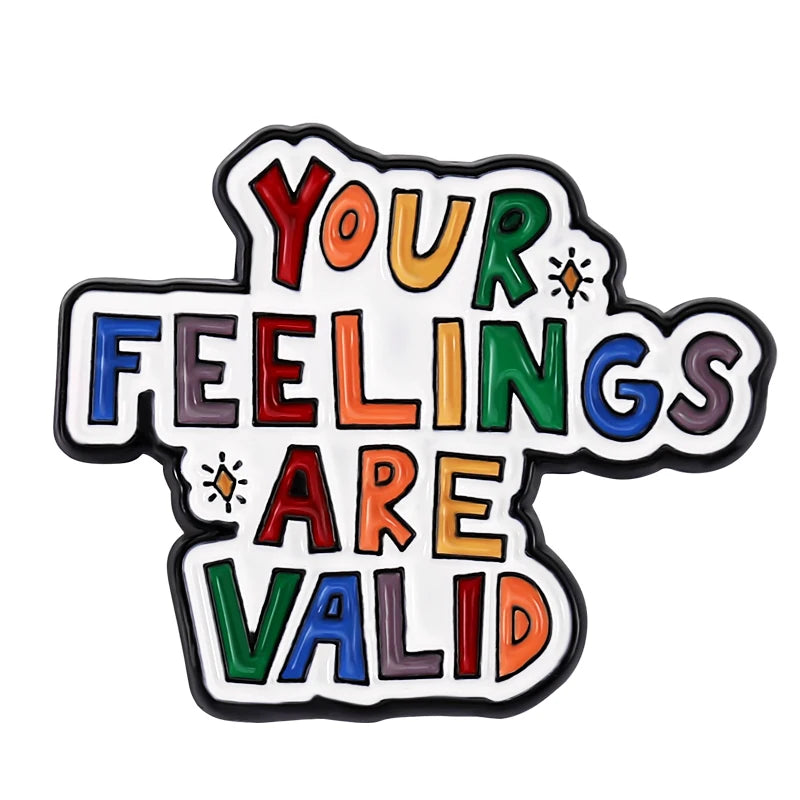Your Feelings Are Valid Enamel Pins